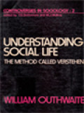 Understanding Social Life: The Method Called Verstehen