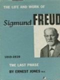 The Life And Work Of Sigmund Freud, Vol III:  The Last Phase, 1919-1939