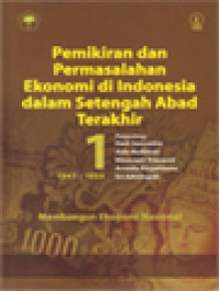 Image of Pemikiran Permasalahan Ekonomi Di Indonesia Dalam Setengah Abad Terakhir 1 (1945-1959): Membangun Ekonomi Nasional / Hadi Soesastro, Aida Budiman, Ninasapti Triaswati, Armida Alisjahbana, Sri Adiningsih (Editor)