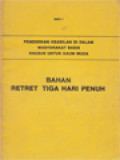 Pendidikan Keadilan Di Dalam Masyarakat Basis Khusus Untuk Kaum Muda: Bahan Retret Tiga Hari Penuh