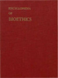 Encyclopedia Of Bioethics. Volume 1-4