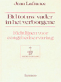 Image of Bid Tot Uw Vader In Het Verborgene: Richtlijnen Voor Een Gebedservaring