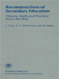 Image of Reconstructions Of Secondary Education: Theory, Myth And Practice Since The War