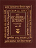 The Anchor Bible Dictionary, Volume I: A - C