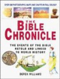 Image of The Bible Chronicle: The Events Of The Bible Retold And Linked To World History