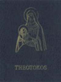 Image of Theotokos: A Theological Encyclopedia Of The Blessed Virgin Mary