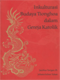 Image of Inkulturasi Budaya Tionghoa Dalam Gereja Katolik (Sebuah Percakapan Awal)