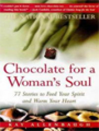 Image of Chocolate For A Woman's Soul: 77 Kisah Nyata Yang Menghangatkan Hati Dan Menjadi Santapan Bagi Jiwa Anda
