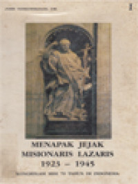 Image of Menapak Jejak Misionaris Lazaris 1923-1945 (I): Kongregasi Misi 70 Tahun Di Indonesia