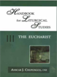 Image of Handbook For Liturgical Studies III: The Eucharist / Anscar J. Chupungco (Edited)