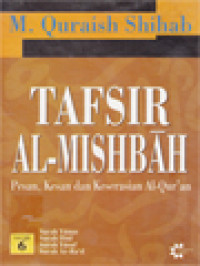 Image of Tafsir Al-Mishbah: Pesan, Kesan Dan Keserasian Al-Qur'an - Volume 6. Surah Yunus, Surah Hud, Surah Yusuf, Surah Ar-Ra'd