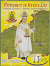 Image of Permanere In Gratia Dei: Kenangan Lustrum II Tahbisan Uskup Palangka Raya