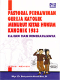 Image of Pastoral Perkawinan Gereja Katolik Menurut Kitab Hukum Kanonik 1983 Kajian Dan Penerapannya