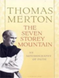 Image of The Seven Storey Mountain: An Autobiography Of Faith