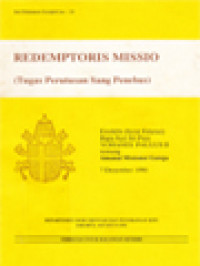 Image of Redemptoris Missio (Tugas Perutusan Sang Penebus) Ensiklik (Surat Edaran) Bapa Suci Sri Paus Yohanes Paulus II Tentang Amanat Misioner Gereja 7 Desember 1990