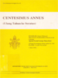 Image of Centesimus Annus (Ulang Tahun Ke Seratus) Ensiklik (Surat Edaran) Sri Paus Yohanes Paulus II Tentang Ajaran Sosial Gereja Masa Kini Sebagai Kenangan Ulang Tahun Ke 100 Ensiklik 