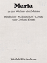 Image of Maria In Den Werken Alter Meister: Bibeltexte-Meditationen-Gebete