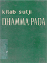 Image of Kitab Sutji Dhamma Pada: Kitab Suci Yang Utama Bagi Umat Buddha