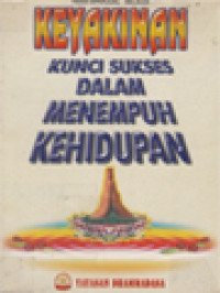 Image of Keyakinan Kunci Sukses Dalam Menempuh Kehidupan