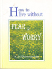 Image of How To Live Without Fear & Worry
