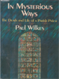 Image of In Mysterious Ways: The Death And Life Of A Parish Priest