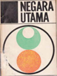 Image of Negara Utama (Madinatul Fadilah) Teori Kenegaraan Dari Sardjana Islam Al Farabi