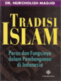 Image of Tradisi Islam: Peran Dan Fungsinya Dalam Pembangunan Di Indonesia