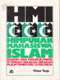 Image of Himpunan Mahasiswa Islam: Sejarah Dan Kedudukannya Di Tengah Gerakan-Gerakan Muslim Pembaharu Di Indonesia