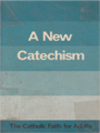 Image of A New Catechism: The Catholic Faith For Adults, With Supplement