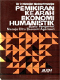 Image of Pemikiran Kearah Ekonomi Humanistik: Suatu Pengantar Menuju Citra Ekonomi Agamawi