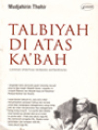 Image of Talbiyah Di Atas Ka'Bah: Catatan Spiritual Seorang Antropolog