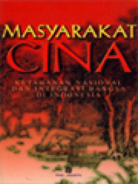 Image of Masyarakat Cina, Ketahanan Nasional Dan Integrasi Bangsa Di Indonesia