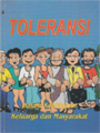 Image of Toleransi Dalam Kehidupan Keluarga Dan Masyarakat / A. Widyahadi Seputra, Afra Siowarjaya, Hilarius Manguntu, H. Datus Lega, I. Swasono, I. Masiya Suryataruna, J. Drost (Editor)