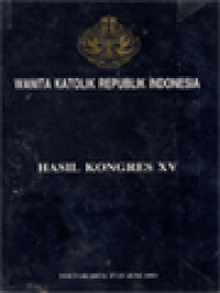 Image of Hasil Kongres XV Wanita Katolik Republik Indonesia, Yogyakarta, 17-23 Juni 1993