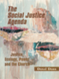 Image of The Social Justice Agenda: Justice, Ecology, Power And The Church