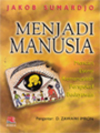 Image of Menjadi Manusia: Mencari Esensi Kemanusiaan Perspektif Budayawan