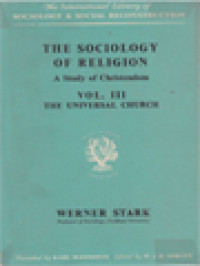 Image of The Sociology Of Religion - A Study Of Christendom, Vol. III: The Universal Church