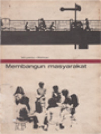 Image of Membangun Masyarakat: Buku Pegangan Bagi Pekerja Pembangunan Masyarakat