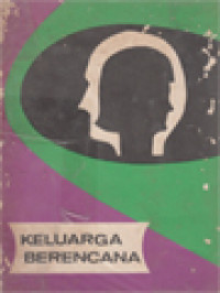 Image of Keluarga Berencana: Dalam Hubungan Dengan Penjelasan - Pastoril MAWI 1972