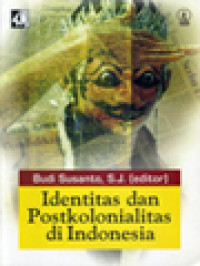 Image of Identitas Dan Postkolonialitas Di Indonesia / Budi Susanto (Editor)