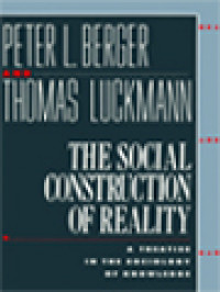 Image of The Social Construction Of Reality: A Treatise In The Sociology Of Knowledge