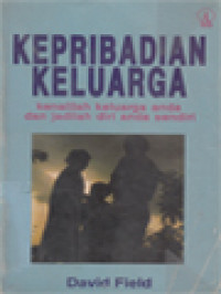 Image of Kepribadian Keluarga: Kenalilah Keluarga Anda Dan Jadilah Diri Anda Sendiri