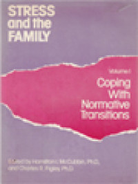 Image of Stress And The Family, Volume I: Coping With Normative Transitions / Charles R. Figley, Hamilton I. McCubbin (Edited)