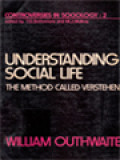 Understanding Social Life: The Method Called Verstehen