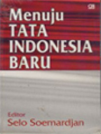 Image of Menuju Tata Indonesia Baru / Selo Soemardjan (Editor)