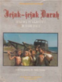 Image of Jejak-Jejak Darah: Tragedi & Pengkhianatan Di Timor-Timur