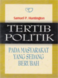 Image of Tertib Politik: Pada Masyarakat Yang Sedang Berubah