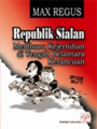 Image of Republik Sialan: Memburu Kejernihan Di Tengah Belantara Kerancuan