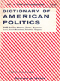 Image of Dictionary Of American Politics: 3500 Entries: Names, Terms, Agencies Laws, Court Decisions, Treaties, Slogans / Edward Conrad Smith, Arnold John Zurcher (Edited)