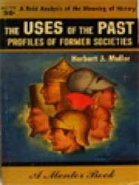 Image of The Uses Of The Past: Profiles Of Former Societies